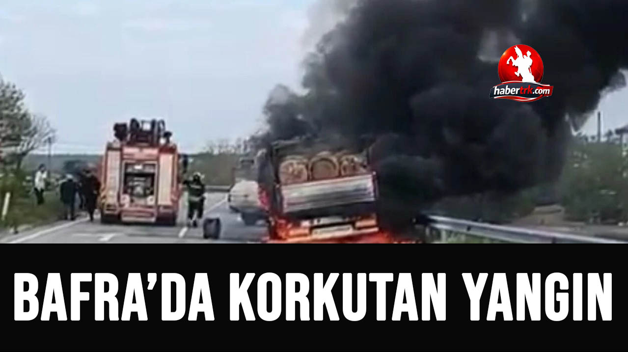 Bafra’da Korkutan Yangın: Yüklü Kamyon Seyir Halindeyken Yandı