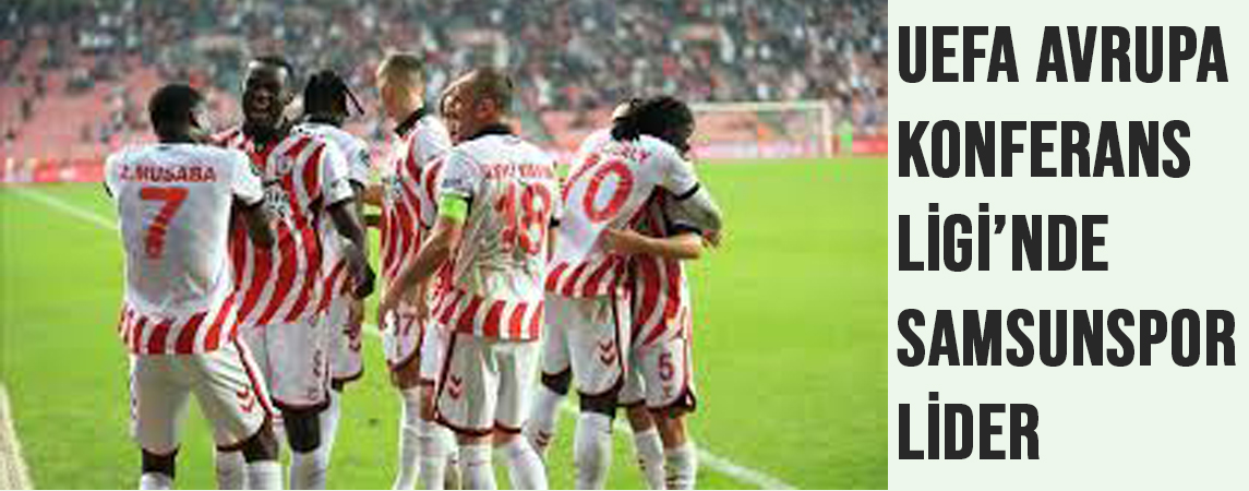 Samsunspor, Avrupa Konferans Ligi’nde Şov Yaptı: 3-0
