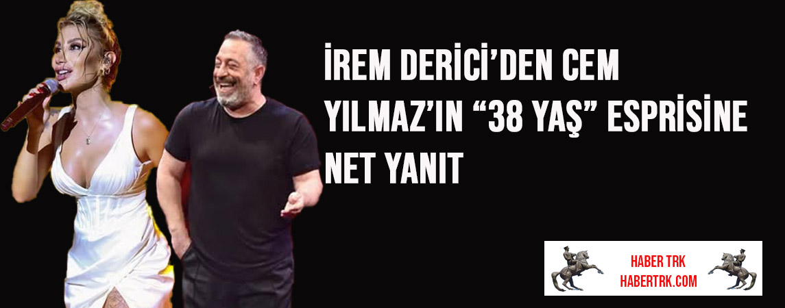 İrem Derici’den Cem Yılmaz’ın “38 Yaş” Esprisine Net Yanıt