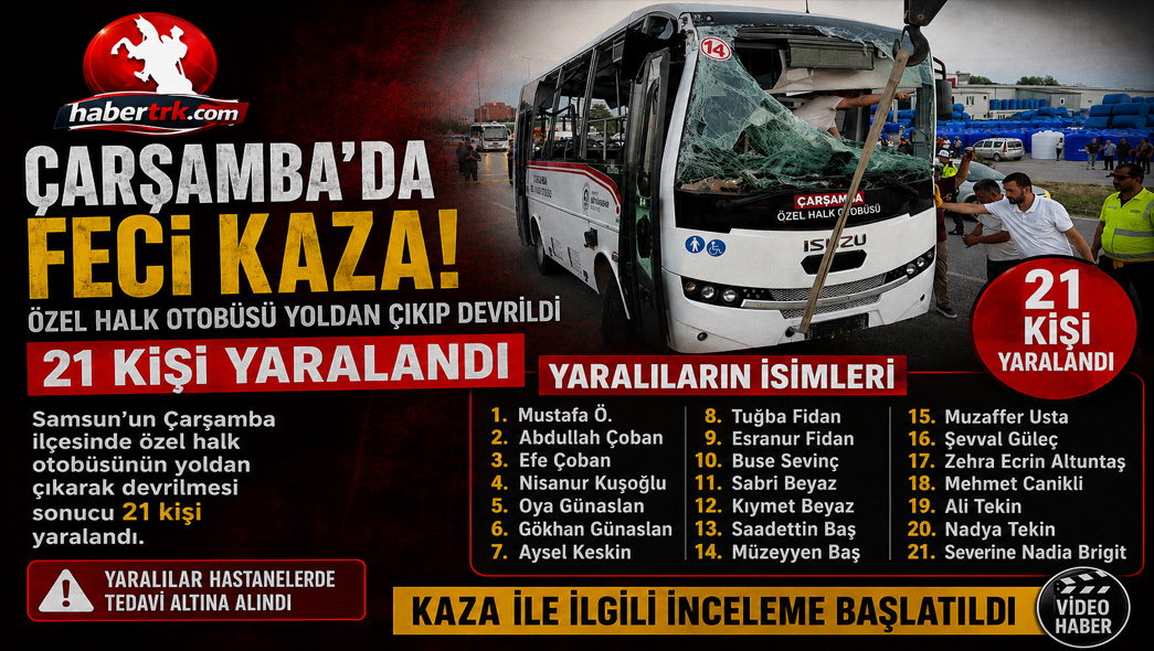 Samsun’daki kazada yaralıların isimleri belli oldu