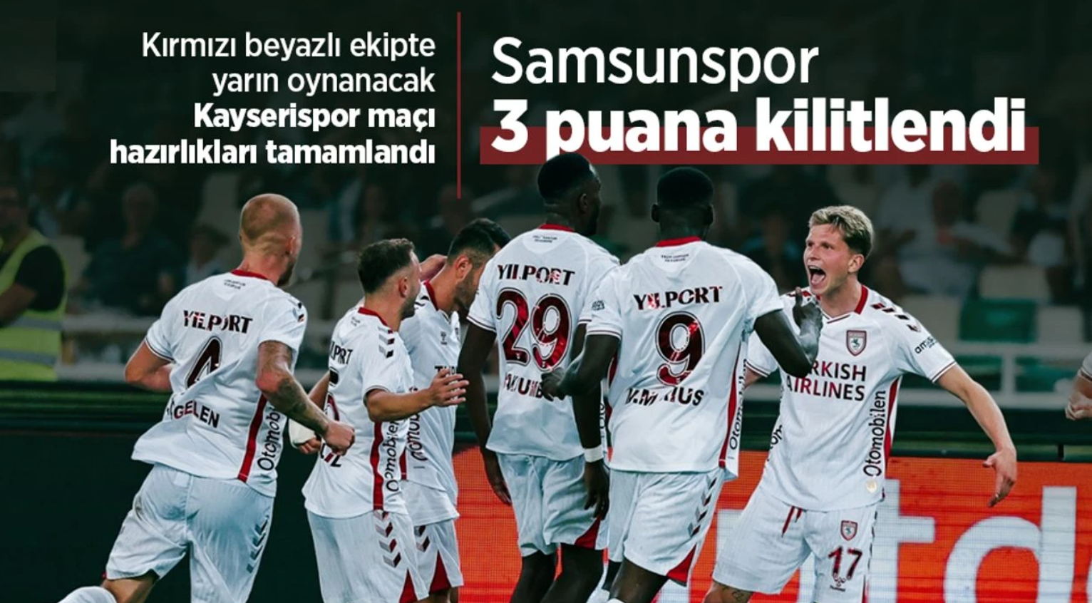 Samsunspor, Kayserispor Deplasmanında Galibiyet Arıyor