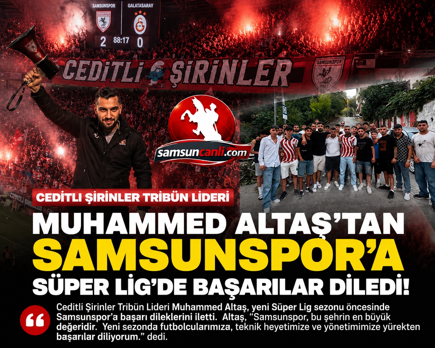 Ceditli Şirinler Tribün Lideri Muhammet Altaş'tan Samsunspor'a Süper Lig Mesajı