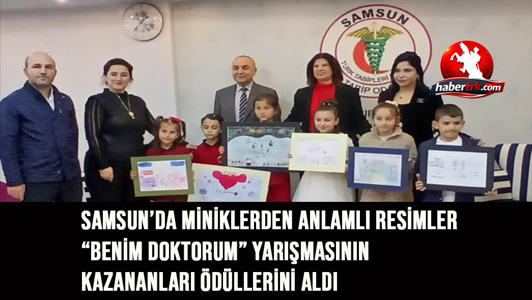 Samsun’da Miniklerden Anlamlı Resimler: “Benim Doktorum” Yarışmasının Kazananları Ödüllerini Aldı