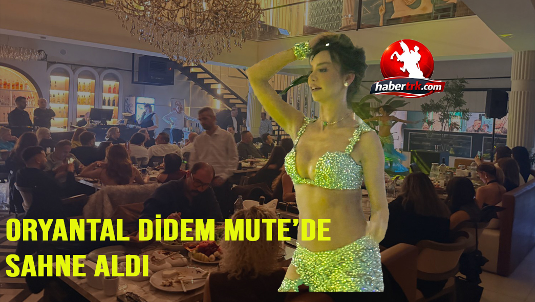Oryantal Didem MUTE’de Sahne Aldı