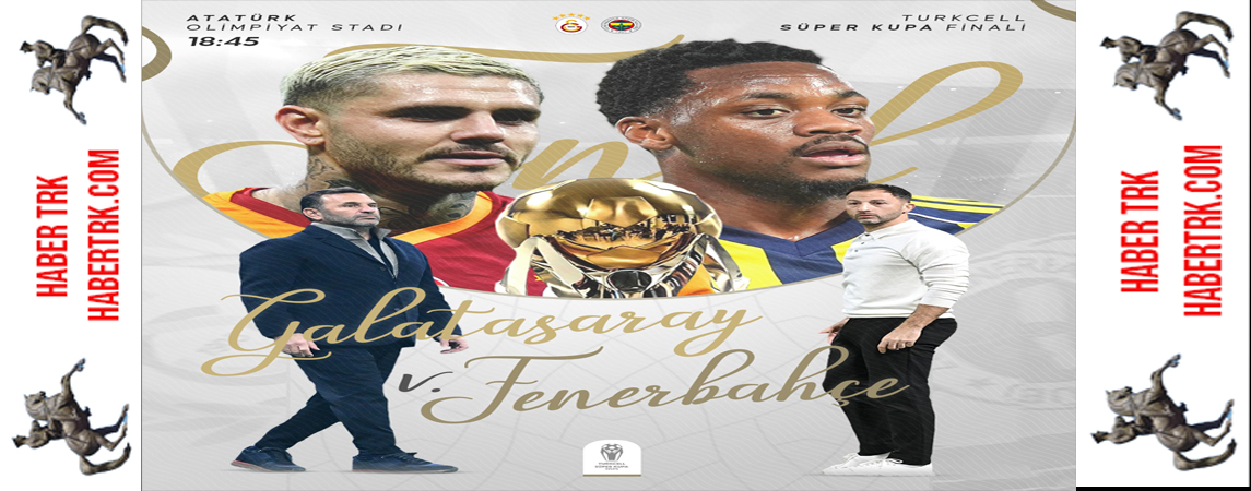 Turkcell Süper Kupa Bu Akşam Sahibi Buluyor