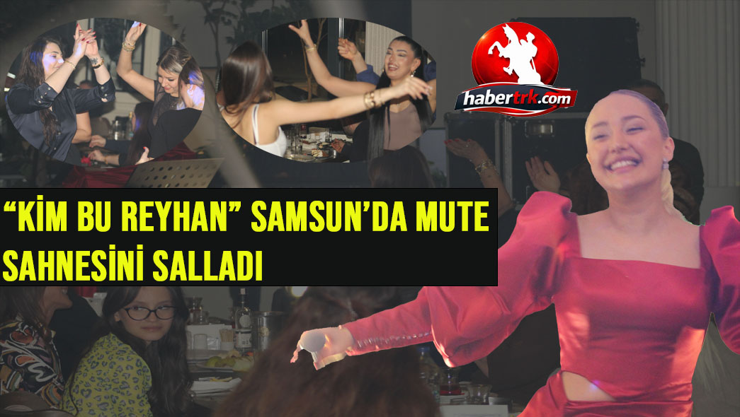 “Kim Bu Reyhan” Samsun’da Mute Sahnesini Salladı: Bayramın 3. Gününe Damga Vurdu