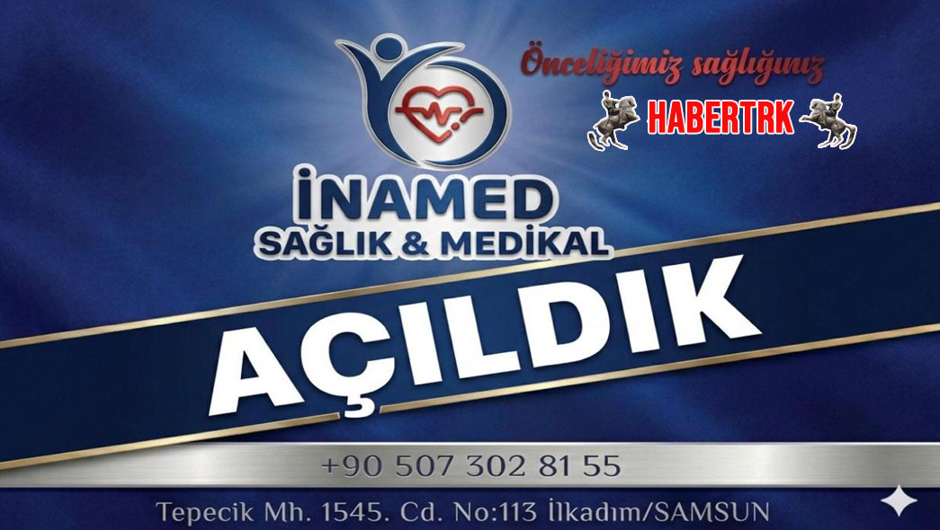 İnamed Sağlık ve Medikal Samsun’da Hizmete Açıldı