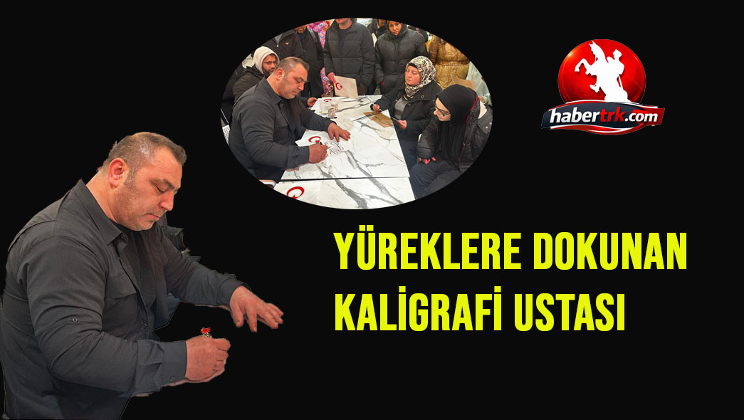 Yüreklere Dokunan Kaligrafi Ustası
