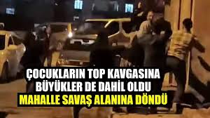 Çocukların top kavgasına büyükler de dahil oldu, mahalle savaş alanına döndü