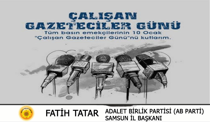 Adalet Birlik Partisi Samsun İl Başkanı Fatih Tatar’dan 10 Ocak Gazeteciler Günü Mesajı