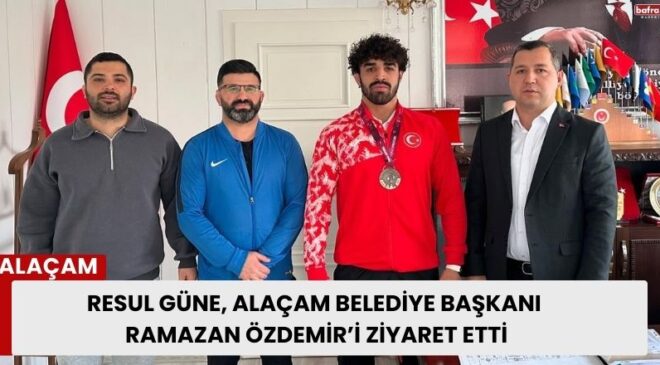 Resul Güne, Alaçam Belediye Başkanı Ramazan Özdemir’i Ziyaret Etti