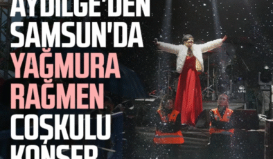 Aydilge, 19 Mayıs Coşkusunu Samsun’da Yağmura Rağmen Binlerce Kişiyle Paylaştı