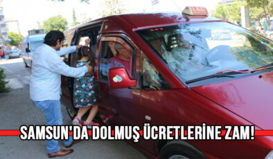 Samsun’da dolmuş ücretlerine zam!