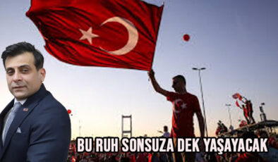 Türkiye İttifakı Partisi’nden 15 Temmuz Mesajı: “Bu Ruh Sonsuza Dek Yaşayacak”