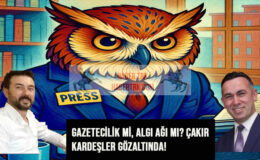 Samsun Kuşu Operasyonu: Gazetecilik mi, Algı Ağı mı? Çakır Kardeşler Gözaltında!