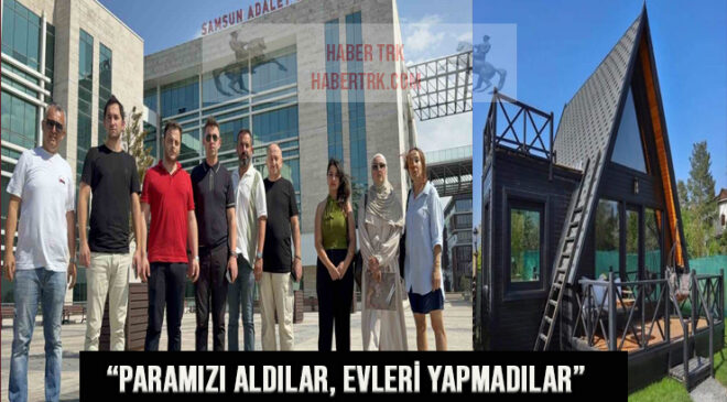 Bungalov Mağdurları Adliyeye Koştu: “Paramızı Aldılar, Evleri Yapmadılar”