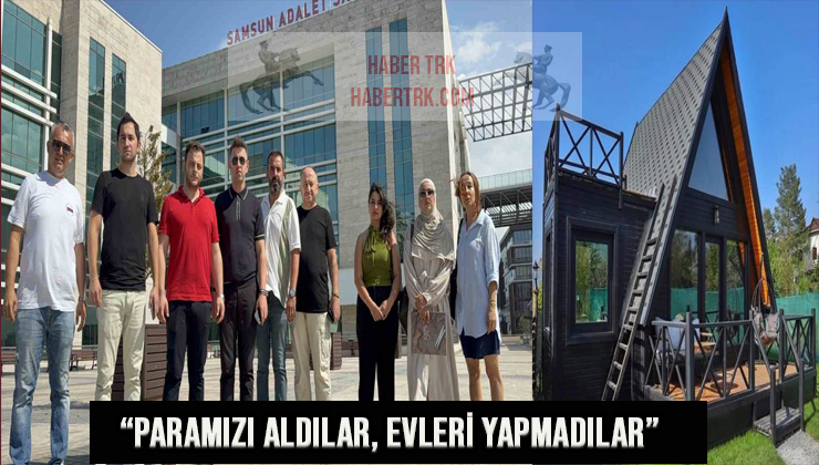 Bungalov Mağdurları Adliyeye Koştu: “Paramızı Aldılar, Evleri Yapmadılar”