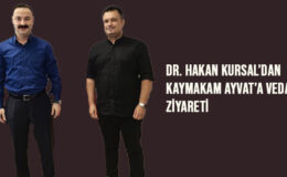 Dr. Hakan Kursal’dan Kaymakam Ayvat’a Veda Ziyareti