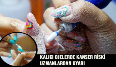 Kalıcı Ojelerde Kanser Riski: Uzmanlardan Uyarı
